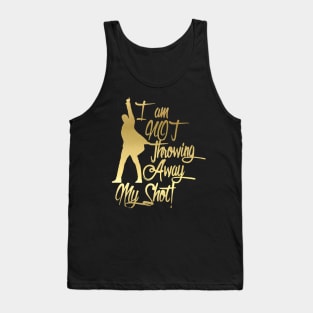 I am not throwing away my shot Tank Top